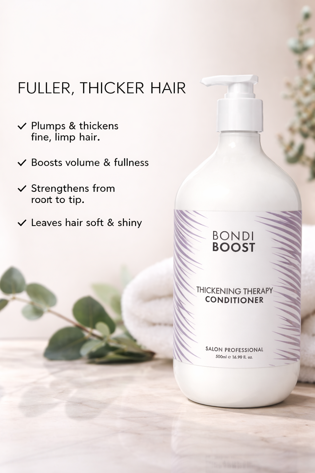 Bondi Boost Thickening Therapy Conditioner – Volumizing & Strengthening Conditioner for Fine & Thin Hair, Sulphate, Paraben & Silicone Free, Salon Professional, 500 ml (16.9 FL OZ)